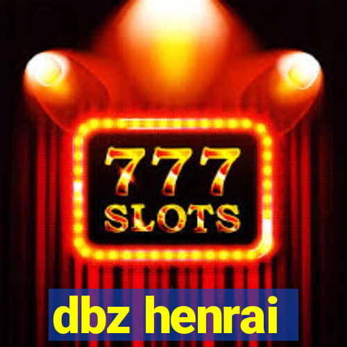 dbz henrai